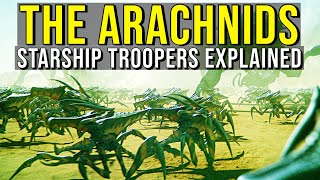 THE ARACHNIDS Starship Troopers EXPLAINED [upl. by Tterrab220]