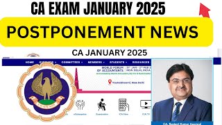 CA Exam January 2025 Postponement News  Impact on CA Exam January 2025 [upl. by Ilwain]