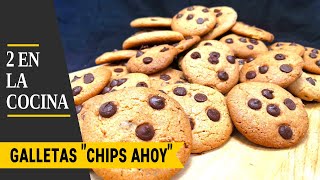 🍪 GALLETAS CHIPS AHOY CASERA 🍪 GALLETA CHIPS DE CHOCOLATE 🍪 CHOCOLATE CHIP COOKIES [upl. by Meekah12]