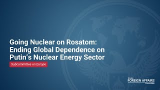 Going Nuclear on Rosatom Ending Global Dependence on Putin’s Nuclear Energy Sector [upl. by Glori192]