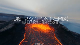 Nu Aspect X Jem Cooke  Distraction Rägnar Remix [upl. by Kenaz]