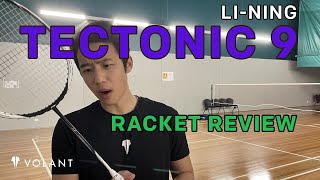 Li Ning Tectonic 9 Badminton Racket Review  By Volant [upl. by Dhar]