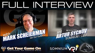 Somnium VR1 Creator Artur Sychov discuss his New VR Headset FULL INTERVIEW [upl. by Lirba]