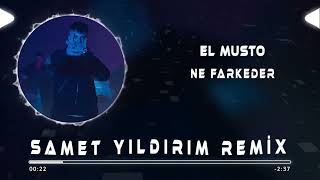 ELMUSTO  Ne Farkeder  Samet Yıldırım Remix [upl. by Latta804]