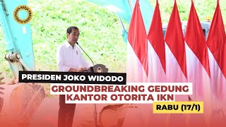 Sambutan Presiden saat Groundbreaking Gedung Kantor Otorita IKN Rabu 171 [upl. by Ahsar]