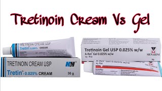 Tretinoin Gel vs Tretinoin Cream  which is Better [upl. by Dilisio]