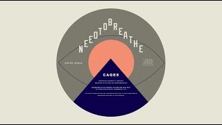 NEEDTOBREATHE  quotCAGESquot Official Audio [upl. by Mirna]