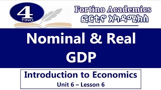 Introduction to Economics  U6 P6  Nominal and Real GDP  Economics 101  Basic Economics [upl. by Achilles940]