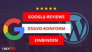 GOOGLEReviews DSGVOkonform auf deiner WordPressWebsite einbinden [upl. by Ibed507]