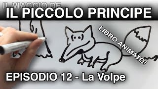 quotIl Piccolo Principe e La Volpequot LIBRO ANIMATO episodio 12 [upl. by Baun]