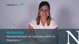 Notaristip hoeveel registratierechten moet je in Vlaanderen betalen [upl. by Schargel]