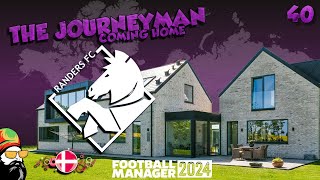 NEW Season NEW House  The FM24 Journeyman  C4 EP40  Randers FC  Denmark [upl. by Jasmine5]