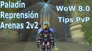 Arenas y Trucos  Paladín Reprensión PvP Episodio 1 WoW  Pre Parche 80 [upl. by Robins]