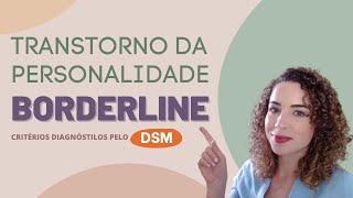 Transtorno da Personalidade Borderline TPB  Critérios Diagnósticos DSM [upl. by Kcire31]