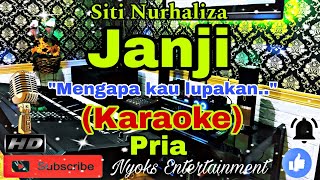 JANJI  SITI NURHALIZA KARAOKE Dangdut Melayu  Nada Pria  G minor [upl. by Sadie]