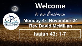 Churchtown Presbyterian Church  Monday 4th November 24  7pm  Rev David McMillan [upl. by Avahc]