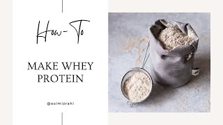 How to Make Whey Protein [upl. by Phiona]