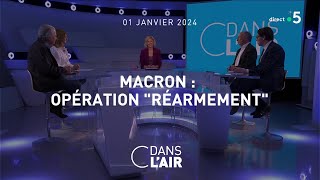 Macron  opération quotréarmementquot cdanslair 01012024 [upl. by Hazlip434]