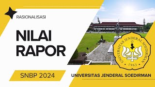 Rasionalisasi Nilai Rapor SNBP Unsoed 2024 [upl. by Bowne547]