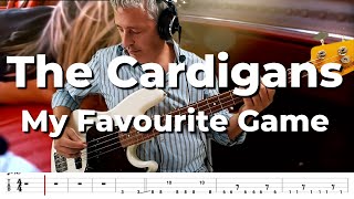 The Cardigans  My Favourite Game Bass Cover TABs [upl. by Riella550]