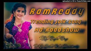 Ram reddy Trending Folk Song Dj remix Dj Banoth Charan Dj Gunni Bhai 🤙🤙😎 [upl. by Aiet]