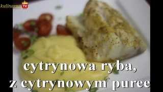 Cytrynowa ryba z cytrynowym puree [upl. by Treharne]