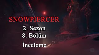 Snowpiercer 2 sezon 8 Bölüm İnceleme [upl. by Abagael]