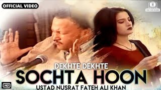 Sochta Houn Remix Dekhte Dekhte  Nfak  Sochta Hoon Ke Woh Kitne Masoom The [upl. by Ellebasi]