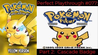 Perfect Playthrough Pokemon Yellow Part 2 [upl. by Clough]