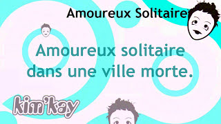 KimKay  Amoureux Solitaires Lyrics [upl. by Biddick376]