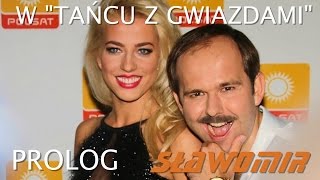 Sławomir w quotTańcu z Gwiazdamiquot PROLOG [upl. by Lach]