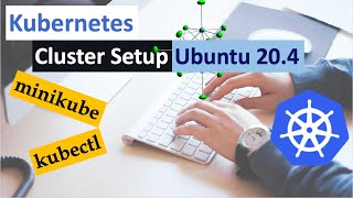 Kubernetes Tutorial  Local Cluster Setup using minikube on Ubuntu 204 Linux machine [upl. by Nnaik]