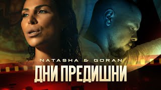 NATASHA amp GORAN  DNI PREDISHNI  НАТАША amp ГОРАН  ДНИ ПРЕДИШНИ Official 4K Video 2021 [upl. by Elicul]