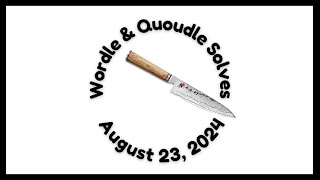 Wordle amp Quordle of the Day for August 24 2024  Happy Knife Day [upl. by Aniahs]