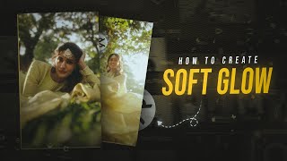 Instagram Soft Glow Effect Tutorial  Cinematic Glow  Capcut video editing [upl. by Notselrahc]