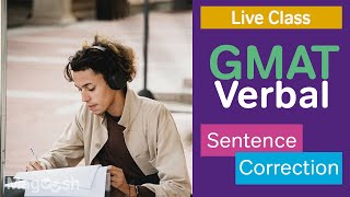 Live Class  GMAT Verbal Sentence Correction [upl. by Harraf]