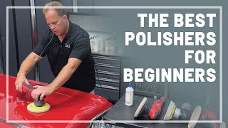 The Best Polishers for Beginners [upl. by Sitruc]