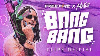 BANG BANG  FREE FIRE FTMATUÊ  CLIPE OFICIAL  Garena Free Fire [upl. by Doig]