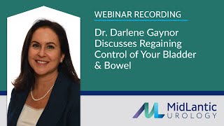 Regain Control of Your Bladder amp Bowel — Dr Darlene Gaynor [upl. by Danelle]