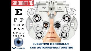 Hacer Subjetivo Monocular con Autorrefractómetro  Optometria [upl. by Nameerf855]