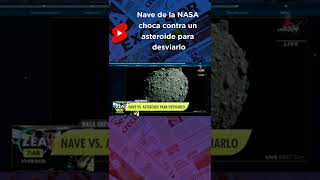 Misión cumplida Nave de la NASA choca contra un asteroide para desviarlo [upl. by Chyou914]