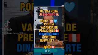 PORKY🐽🩵 PIDE VACANCIA DE DINA👏😮🇵🇪 parati fyp rafaellópezaliaga lima alcalde peru presidente [upl. by Eileme]