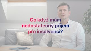 Co když mám nedostatečný příjem pro insolvenci [upl. by Frech214]