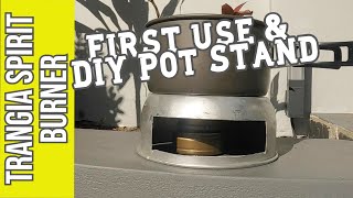 Trangia Spirit  Alcohol Burner  First Use and DIY Pot Stand [upl. by Anerrol937]