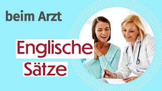 Englisch für den Arztbesuch Medizinische Vokabeln und Dialoge lernen [upl. by Reinald725]