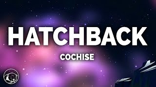 Cochise  Hatchback Lyrics [upl. by Hamlet816]