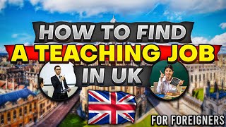 How to find a Teaching Job in the UK  work visa process qualifications required amp move to the UK [upl. by Nhar]