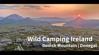 Wild Camping Ireland  Dooish Mountain  Donegal [upl. by Hajile]