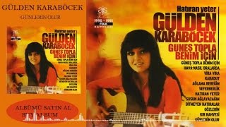 Gülden Karaböcek  Günlerin Olur Official Audio [upl. by Irelav]