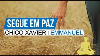 Segue em paz  Chico Xavier  Emmanuel [upl. by Attenweiler392]